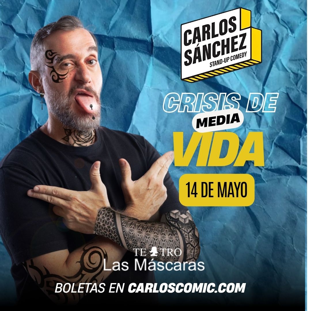 CARLOS SÁNCHEZ STAND-UP COMEDY  CRISIS DE MEDIA VIDA